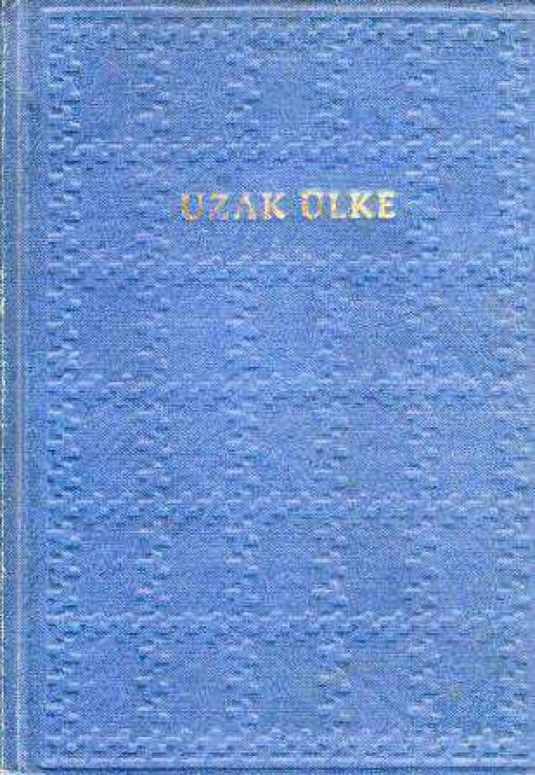 Uzak Ülke (The Far Country) - Öznur Özer Çevirisi - 1965 Yılı Bez Ciltli İlk Baskısı