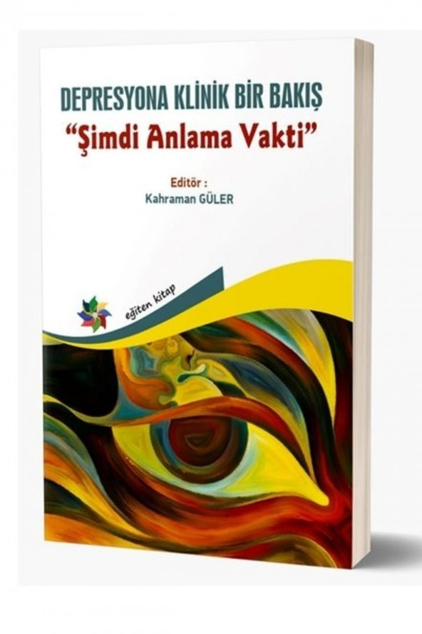 Şimdi Anlama Vakti & Depresyona Klinik Bir Bakış