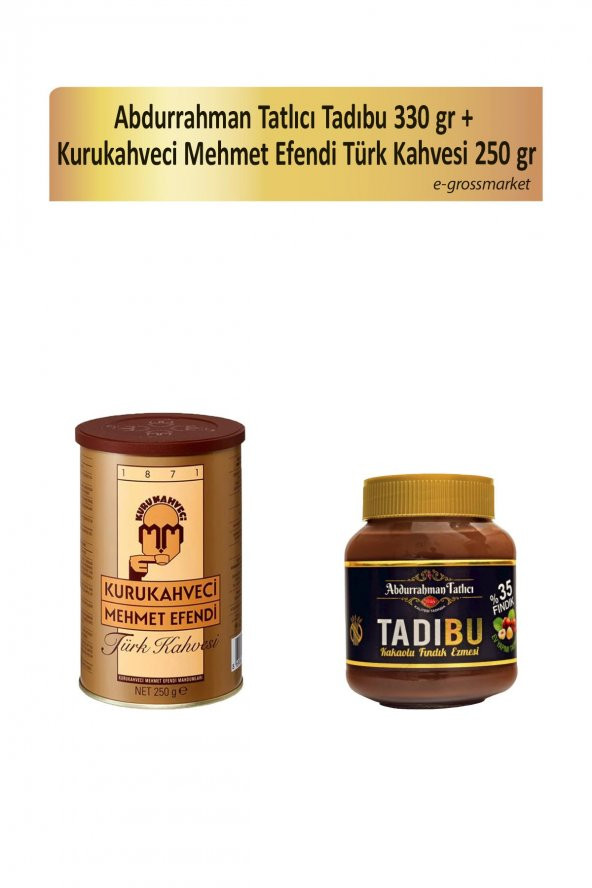 Abdurrahman Tatlıcı Tadıbu 330 gr + Kurukahveci Mehmet Efendi Türk Kahvesi 250 gr