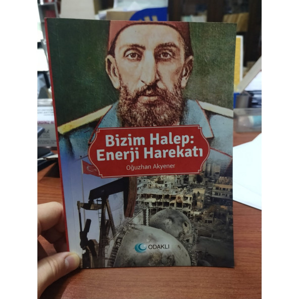 Bizim Halep : Enerji Harekatı - Oğuzhan Akyener | ODAKLI YAYINLARI