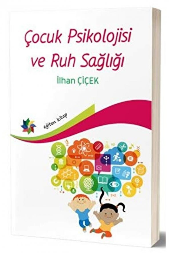 Çocuk Psiklojisi Ve Ruh Sağlığı - Ilhan Çiçek 9786257245630