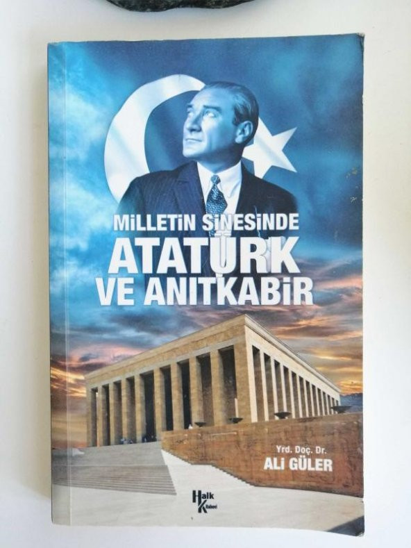 2. El Kitap MİLLETİN SESİNDE ATATÜRK VE ANITKABİR ALİ GÜLER