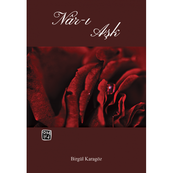 Nar-ı Aşk - Birgül Karagöz