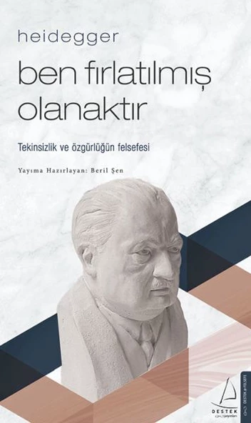 Heidegger - Ben Fırlatılmış Olanaktır - 1
