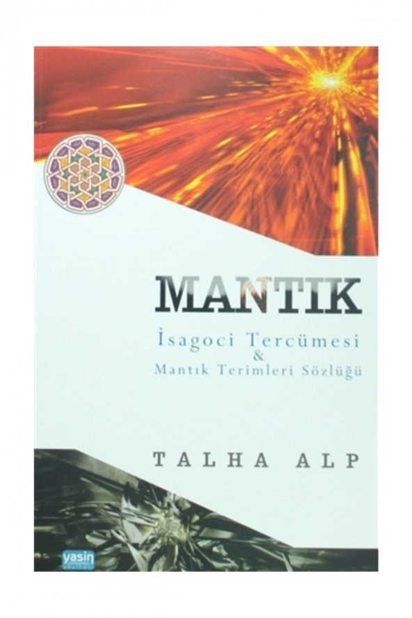 Mantık İsagoci Tercümesi & Mantık Terimleri Sözlüğü - Talha Alp - 1
