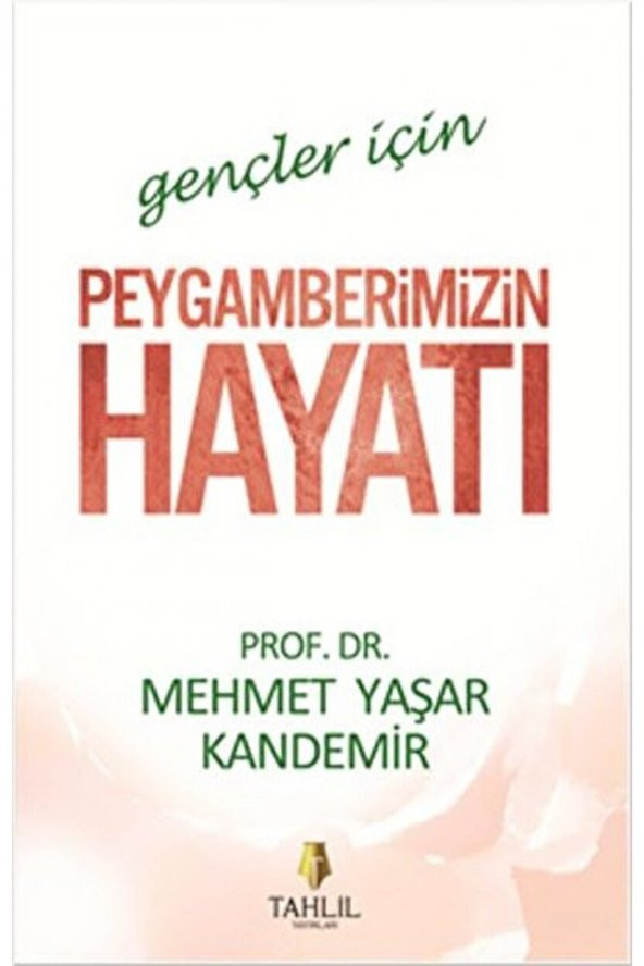 Gençler Için Peygamberimizin Hayatı / Mehmet Yaşar Kandemir / / 9786059494342 ürün görseli