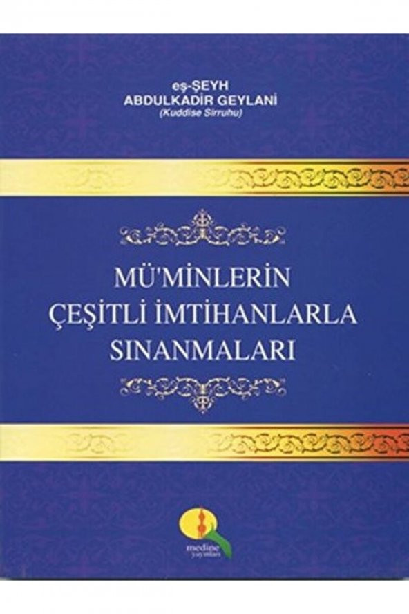 Müminlerin Çeşitli Imtihanlarla Sınanmaları / Abdülkadir Geylani / / 9786054411979