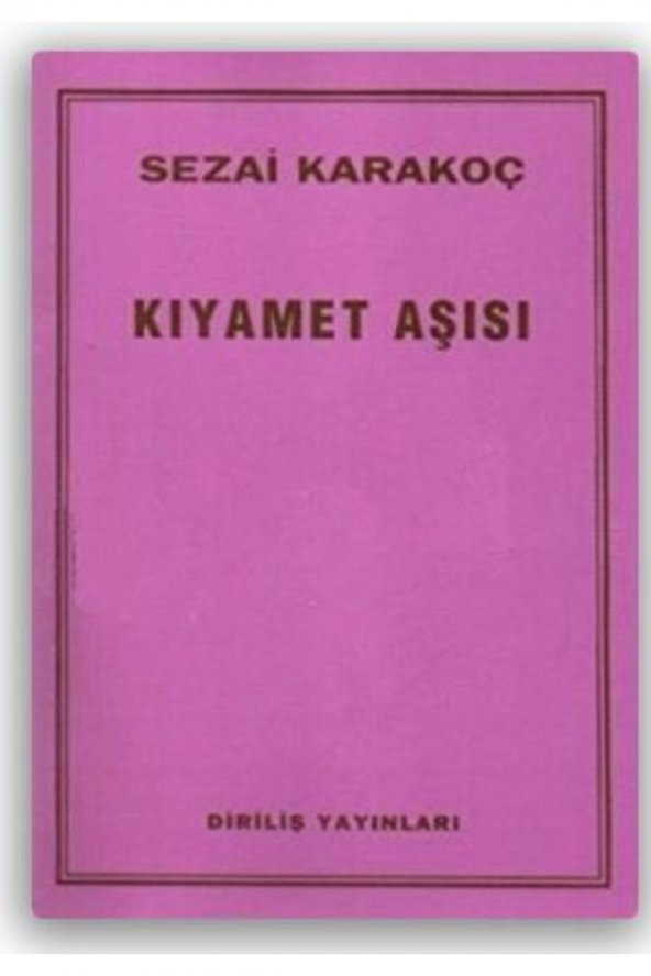 Kıyamet Aşısı - Sezai Karakoç -