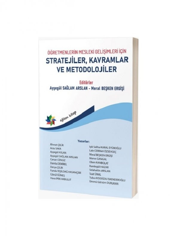 Öğretmenlerin Mesleki Gelişimleri İçin Stratejiler, Kavramlar ve Metodolojiler - Ahmet Çelik - Arzu Saka