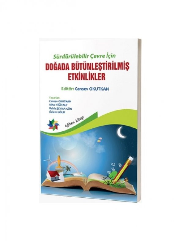 Sürdürülebilir Çevre İçin Doğada Bütünleştirilmiş Etkinlikler (5-8 Yaş) - Cansev Okutkan - Nihal Yiğitalp