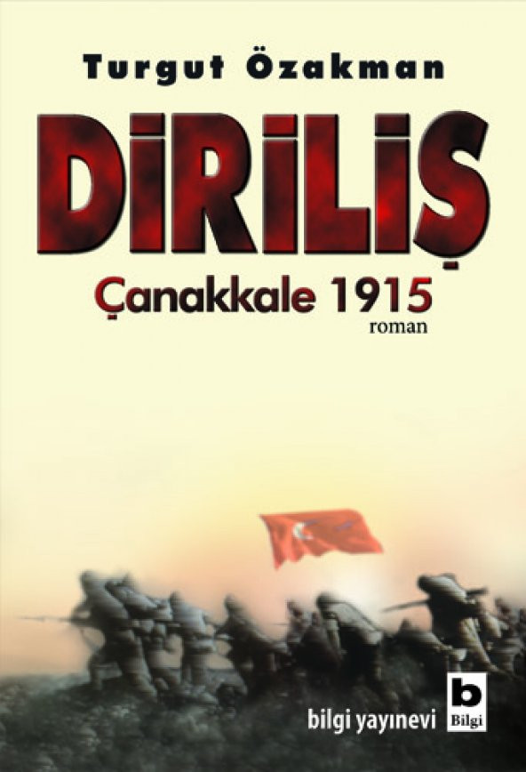 Bilgi Yayınevi Turgut Özakman Diriliş Çanakkale 1915