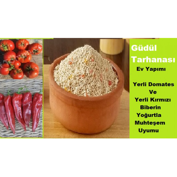 Güdül Tarhanası 1 Kg X 2 ADET