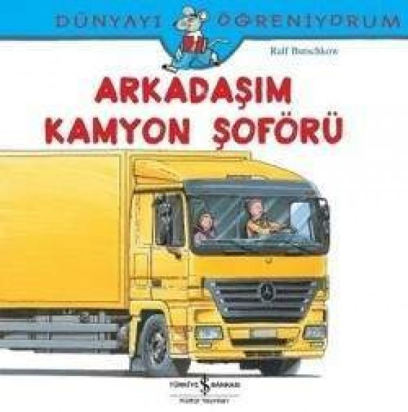 Dünyayı Öğreniyorum - Arkadaşım Kamyon Şoförü - 1