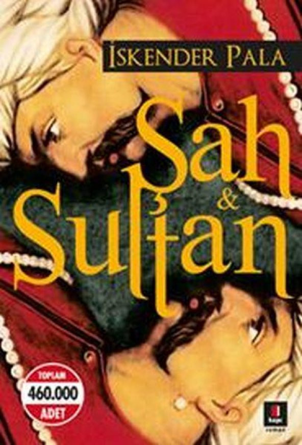 Şah ve Sultan İSKENDER PALA