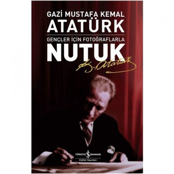 NUTUK GAZİ MUSTAFA KEMAL ATATÜRK
