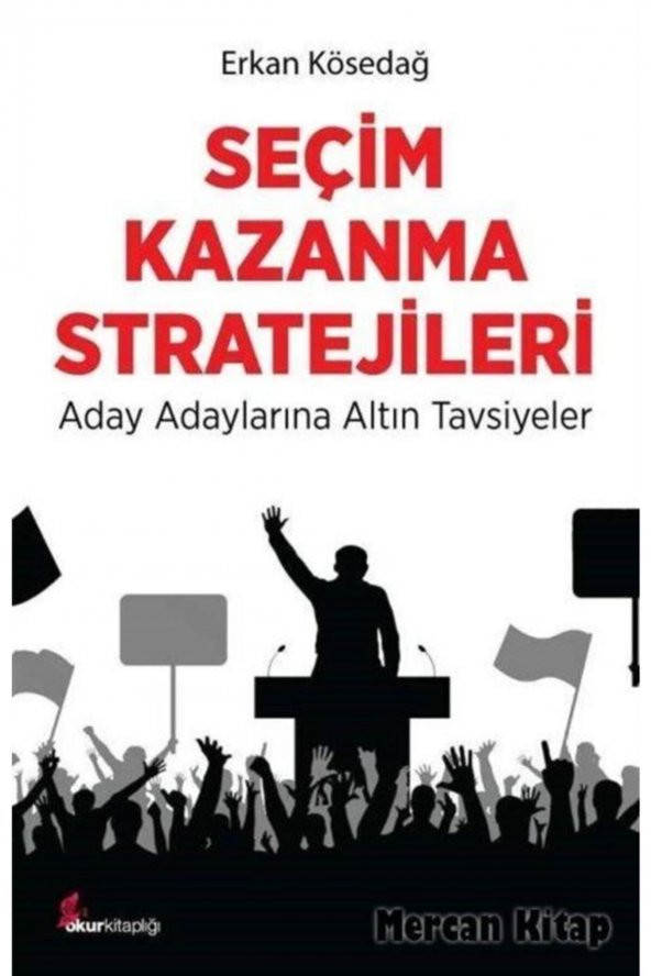 Seçim Kazanma Stratejileri & Aday Adaylarına Altın Tavsiyeler - 1