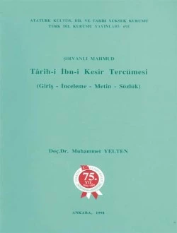 Târih-i İbn-i Kesîr Tercümesi: Giriş-İnceleme-Metin-Sözlük, 1998