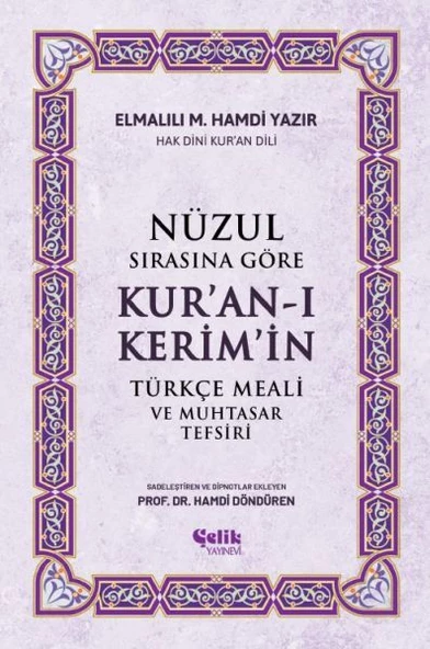 Nüzul Sırasına Göre Kur'an-ı Keri·m'i·n Türkçe Meali· Ve Muhtasar Tefsiri