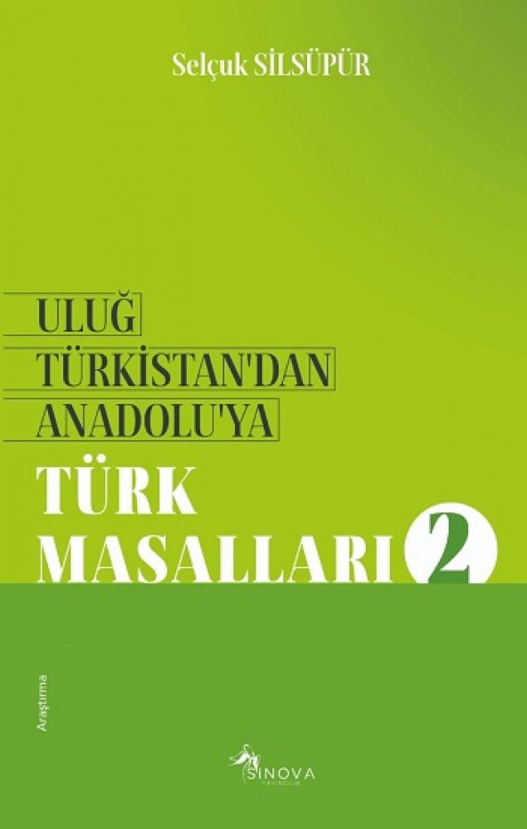 Uluğ Türkistan’dan Anadolu’ya Türk Masalları-2 - 1