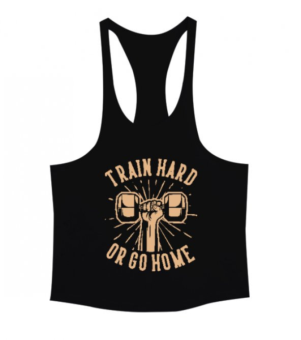 Train Hard or Go Home Gym Fitness Baskılı  Siyah Erkek Tank Top Atlet