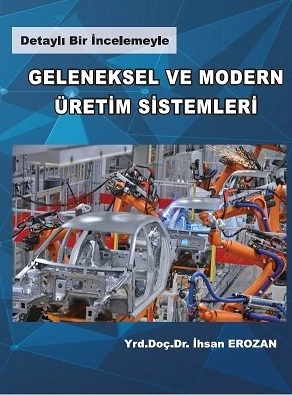 Geleneksel ve Modern Üretim Sistemleri - İhsan Erozan