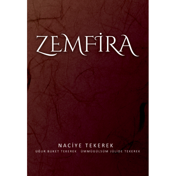 Zemfira - Naciye Tekerek & Uğur Buket Tekerek & Ümmügülsüm Jülide Tekerek