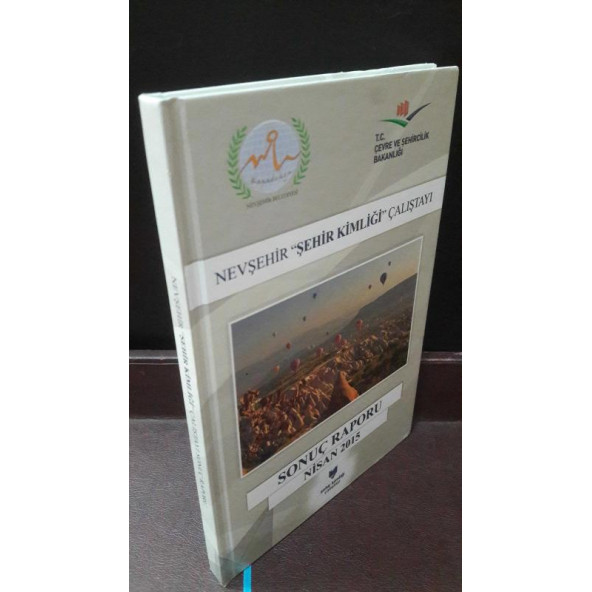 NEVŞEHİR ŞEHİR KİMLİĞİ ÇALIŞTAYI Sonuç Raporu Nisan 2015 - 2