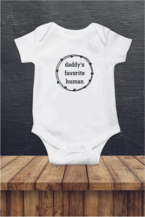 Daddy s Favorite Human Hediyenza Özel Tasarım Bebek Zıbın Pamuklu Çıtçıtlı Body Bebek Hediye