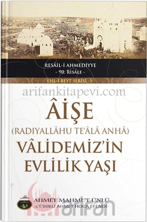 Aişe Validemizin Evlilik Yaşı - Cübbeli Ahmet Hoca