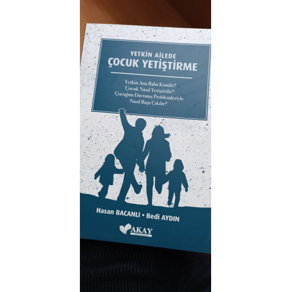 YETKİN AİLEDE ÇOCUK YETİŞTİRMEAkay Eğitim Yayınları Hasan Bacanlı - 3