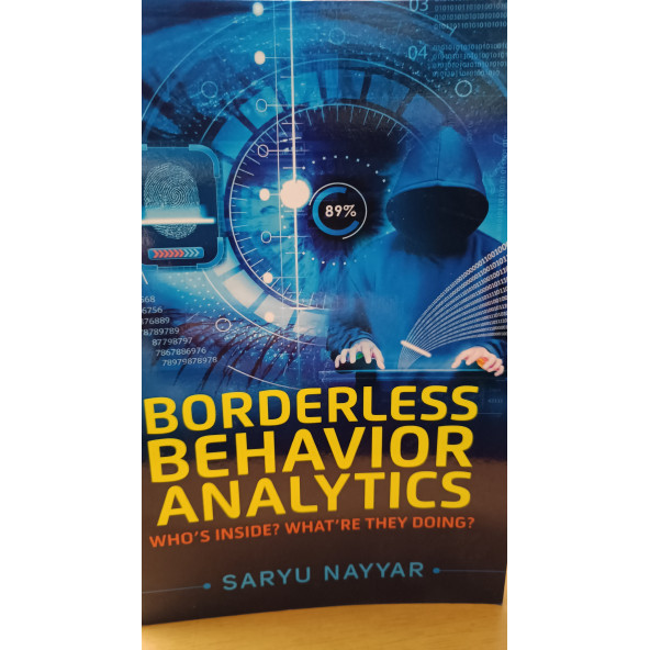 Borderless Behavior Analytics: Who's Inside? What're They Doing Saryu Nayyar