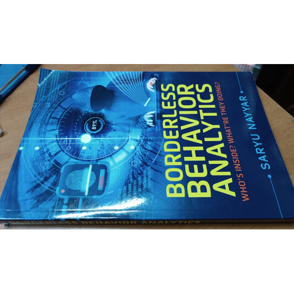 Borderless Behavior Analytics: Who's Inside? What're They Doing Saryu Nayyar - 3