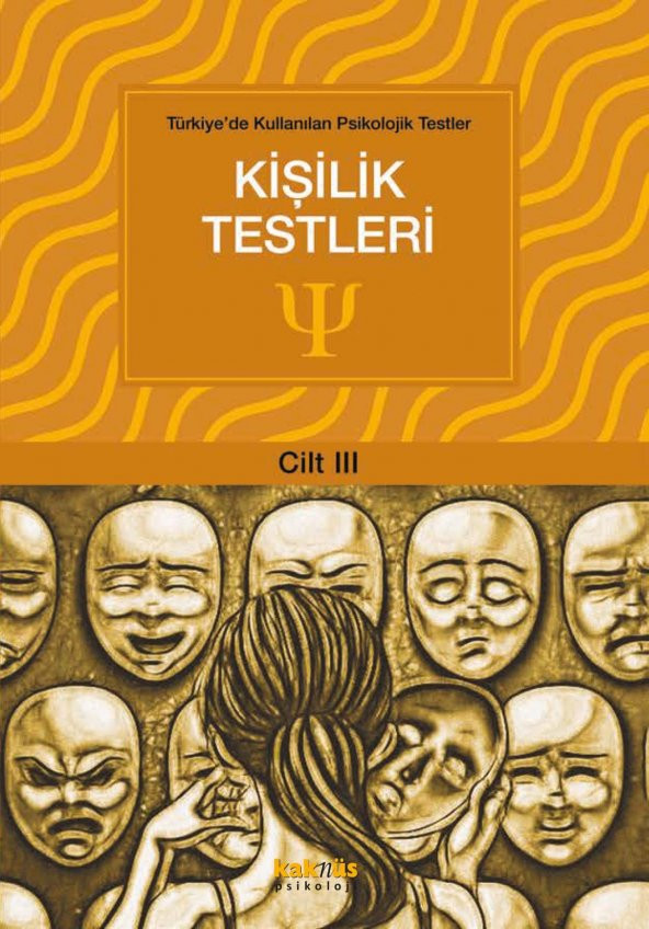 Türkiyede Kullanılan Psikolojik Testler Cilt 3 - Kişilik Testleri