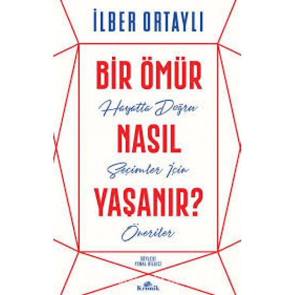 Bir Ömür Nasıl Yaşanır? - Hayatta Doğru Seçimler İçin Öneriler - 2