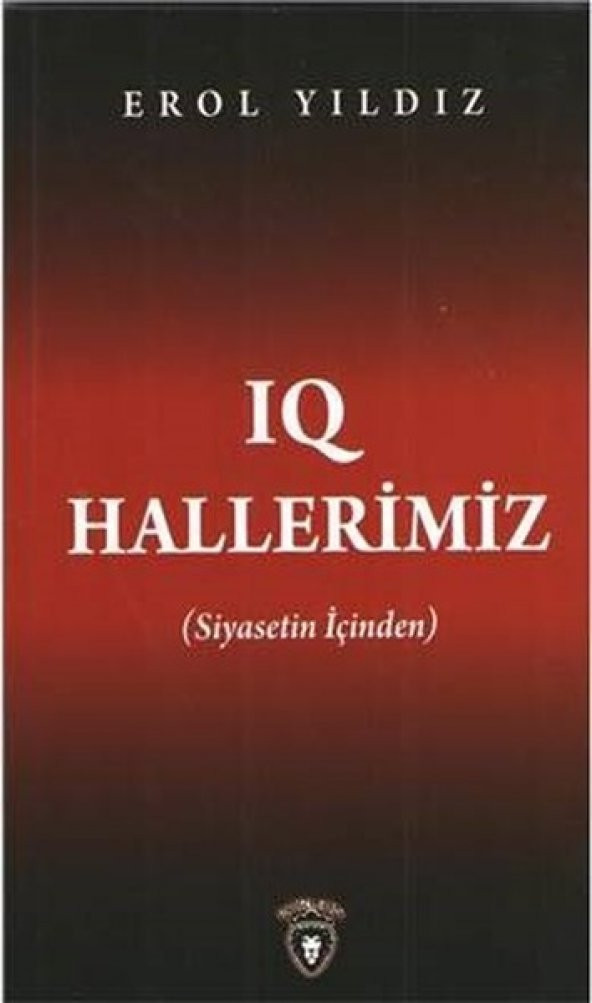 IQ Hallerimiz(Siyasetin  İçinden) - Erol Yıldız