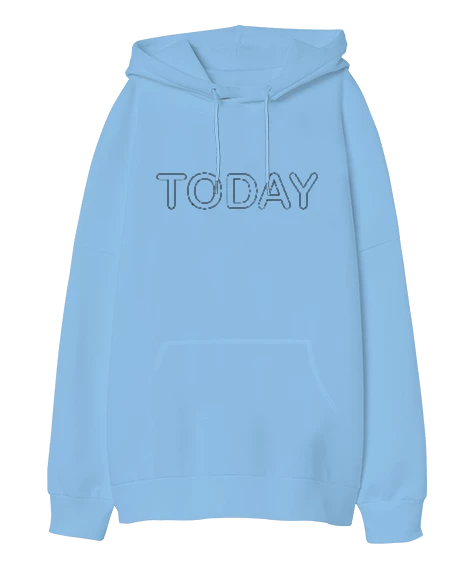 TODAY Oversize Unisex Kapüşonlu Sweatshirt