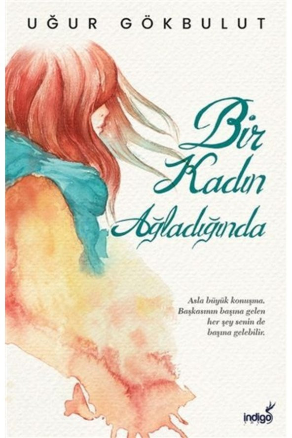 Bir Kadın Ağladığında