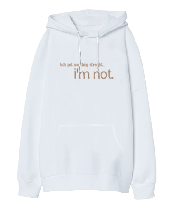 Im Not Oversize Unisex Kapüşonlu Sweatshirt