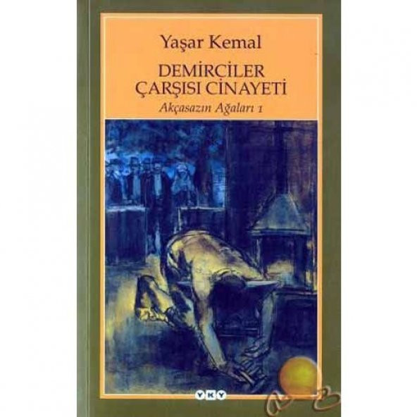 Demirciler Çarşısı Cinayeti – Akçasazın Ağaları 1 - 24.Baskı - 1