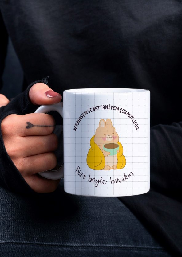 Ben,Kahvem ve Battaniyem Yazılı Eğlenceli Özel Tasarım Baskılı Kupa Bardak