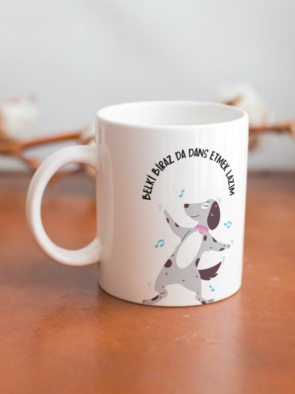 Dans Etmek Lazım Serisi Özel Tasarım Baskılı Kupa Bardak- Motivasyon Dans Hediye Kahve Bardağı - Resim 2