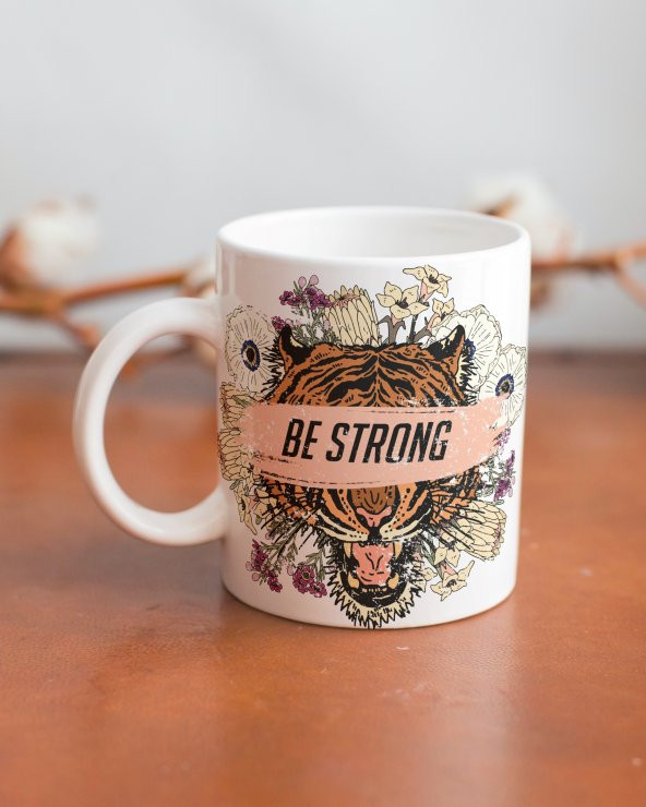Be Strong Yazılı Kaplan Motivasyon Özel Tasarım Baskılı Kupa Bardak Hediye Çay-Kahve Bardağı - 2