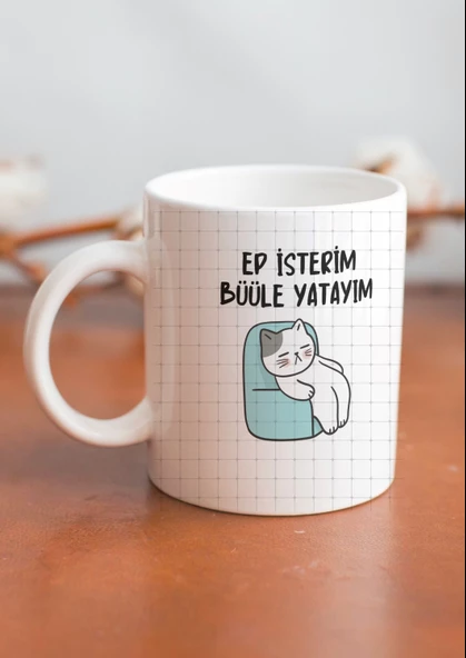 Kedili Ep İsterim Büle Yatayım Yazılı Trakya Özel Tasarım Baskılı Kupa Bardak-Kahve Bardağı - 2