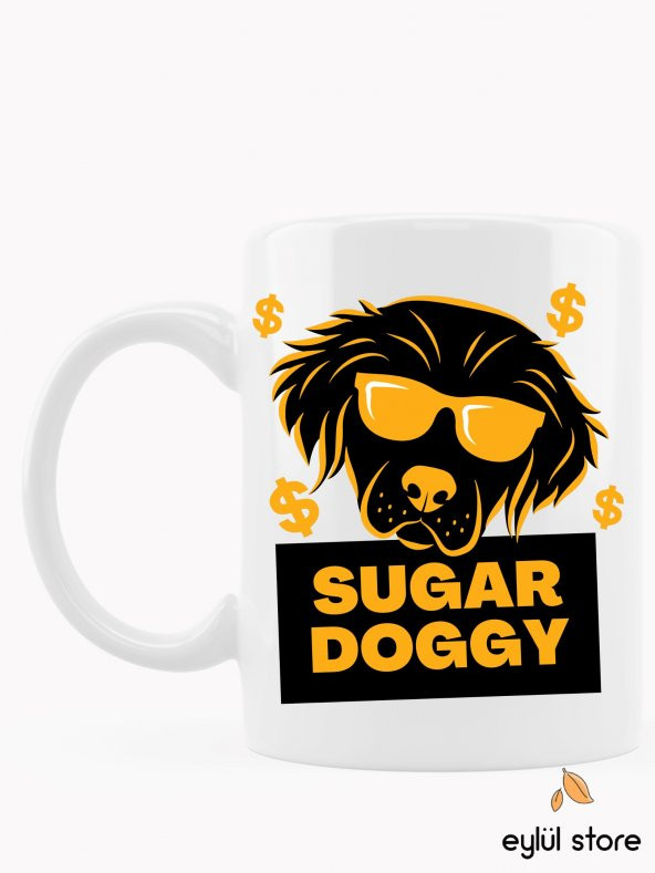 Sugar Doggy Yazılı Köpekli Eğlenceli Özel Tasarım Baskılı Kupa Bardak Hediye Kupa Bardak