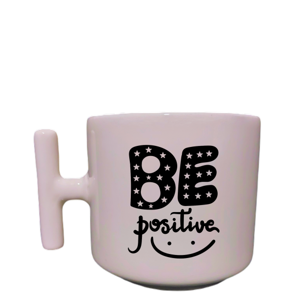 Be Positive Yazılı Krem Rengi T Saplı Eğlenceli Yazılı Özel Tasarım Baskılı Kupa Bardak Latte Bardak