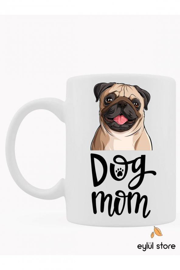 Dog Mom Köpek Annesi Yazılı Özel Tasarım Baskılı Kupa Bardak Hayvansever Hediye Kahve Bardağı