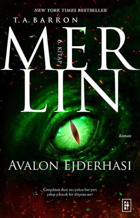 Merlin Serisi 6 - Avalon Ejderhası - T. A. Barron