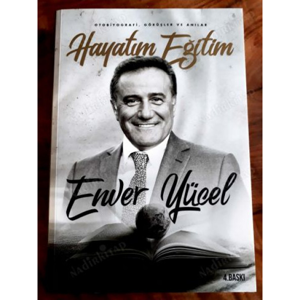 HAYATIM EĞİTİM - OTOBİYOGRAFİ GÖRÜŞLER VE ANILAR  ENVER YÜCELi - 2