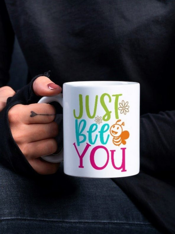 Just Bee You Yazılı Eğlenceli Özel Tasarım Baskılı Kupa Bardak Hediye Çay-Kahve Bardağı