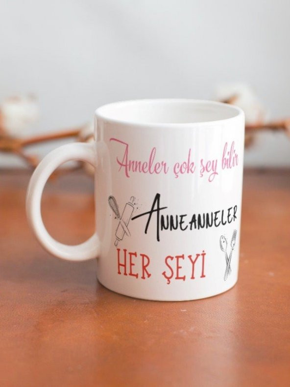 Anneler Çok Şeyi Bilir Annenneler Her şeyi Yazılı Özel Tasarım Baskılı Kupa Bardak Anneler Günü - Resim 2